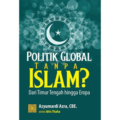 Politik Global Tanpa Islam