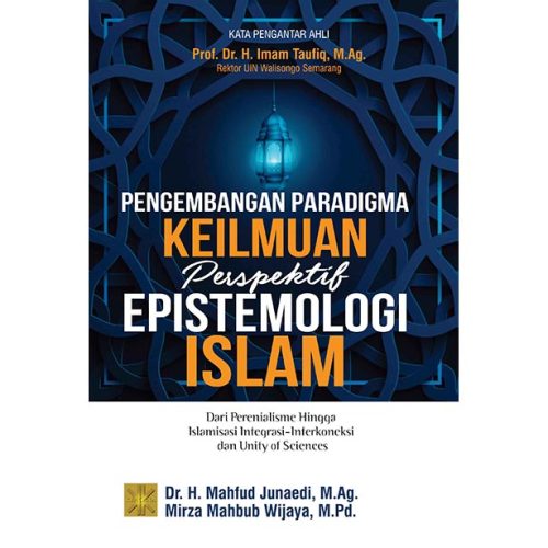 Pengembangan Paradigma Keilmuan Epistemologi Islam