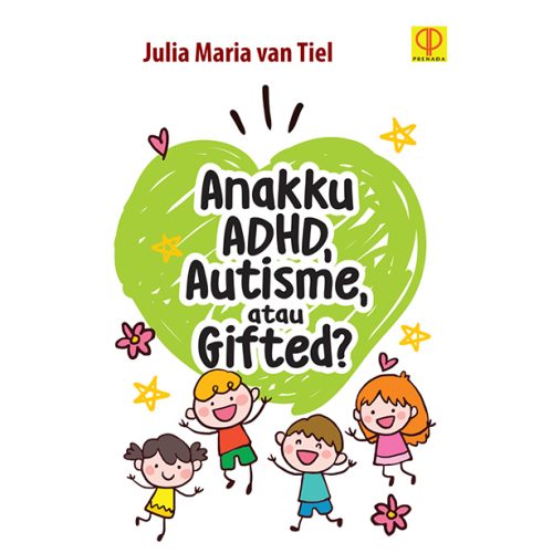 Anakku ADHD, Autisme, Atau Gifted?