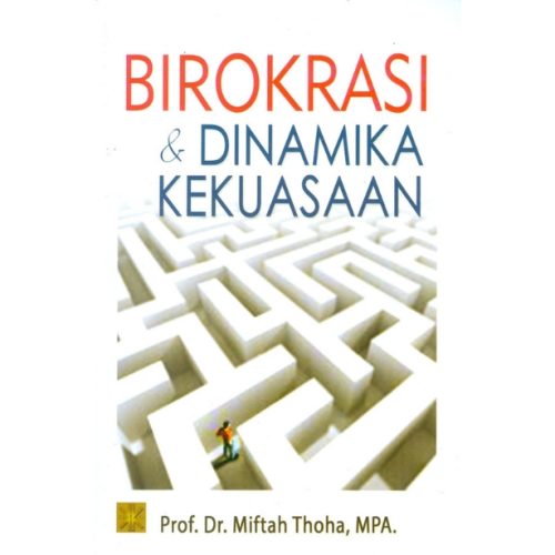 Birokrasi & Dinamika Kekuasaan