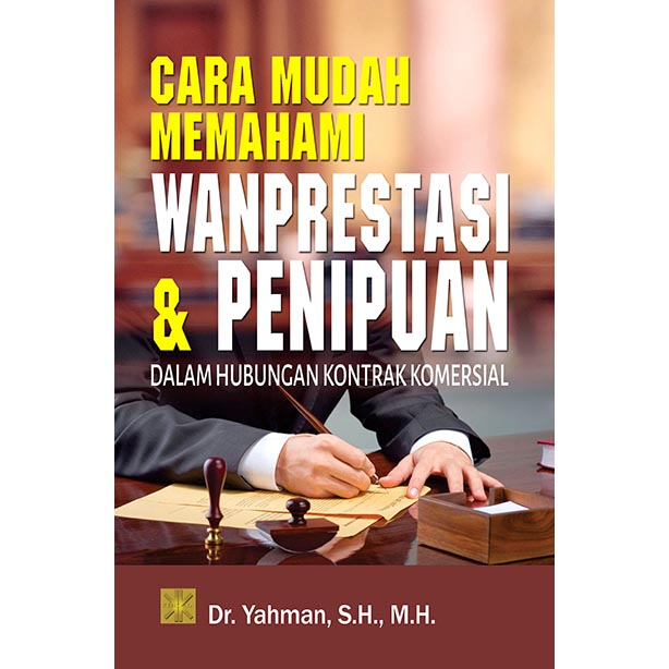 Cara Mudah Memahami Wanprestasi dan Penipuan