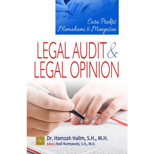 Cara Praktis Memahami dan Menyusun Legal Audit & Legal Opinion