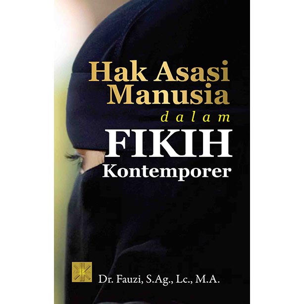 Hak Asasi Manusia Dalam Fikih Kontemporer
