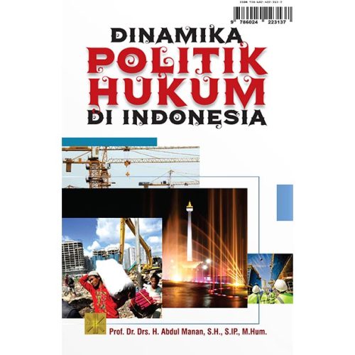 DINAMIKA POLITIK HUKUM DI INDONESIA