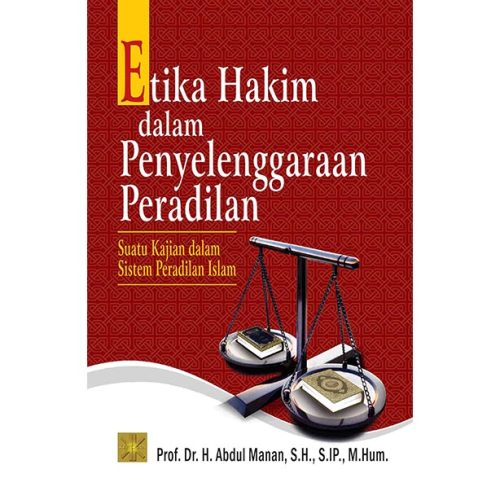 Etika Hakim Dalam Penyelenggaraan Peradilan