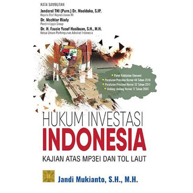 HUKUM INVESTASI INDONESIA: Kajian Atas MP3EI dan Tol Laut