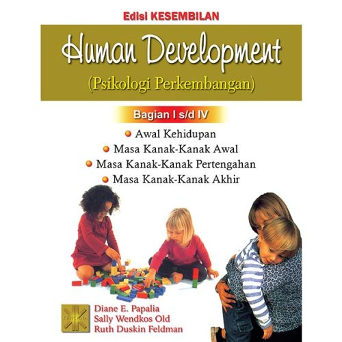 Human Development (Psikologi Perkembangan) I Edisi 9 Bag I s/d IV
