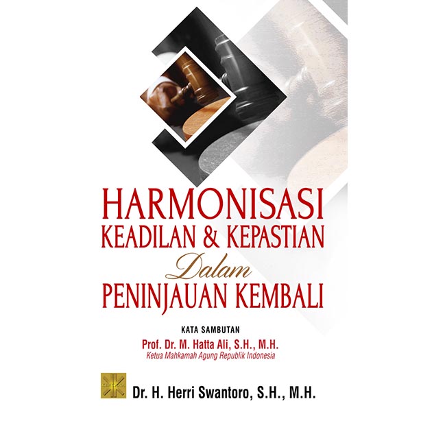 Harmonisasi keadilan dan kepastian dalam peninjauan Kembali Edisi Pertama