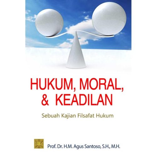 Hukum, Moral & Keadilan