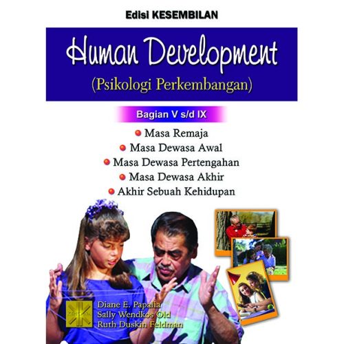 Human Development (Psikologi Perkembangan) II Edisi 9 Bag V s/d IX