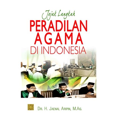 Jejak Langkah Peradilan Agama di Indonesia