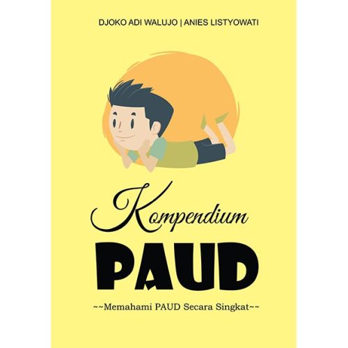 Kompendium PAUD: Memahami PAUD Secara Singkat
