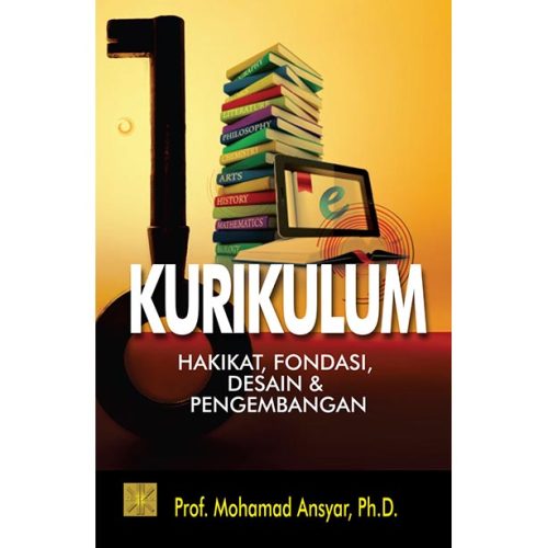 Kurikulum Hakikat, Fondasi, Desain & Pengembangan