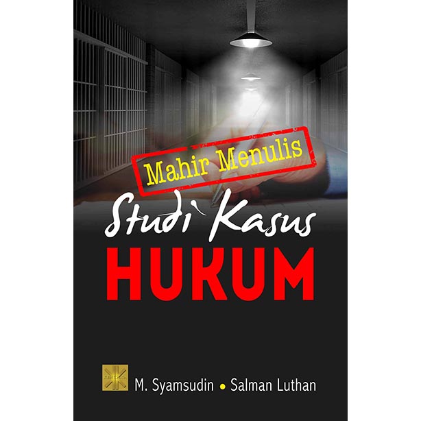 Mahir Menulis studi kasus hukum