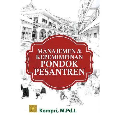 Manajemen Dan Kepemimpinan Pondok Pesantren