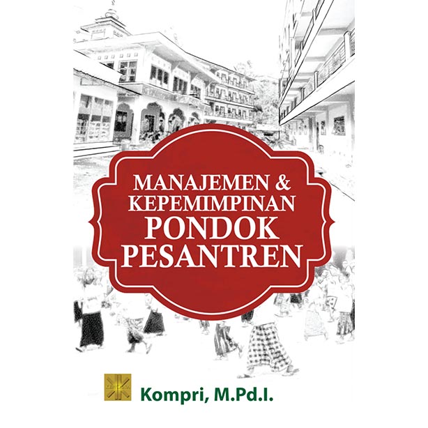 Manajemen Dan Kepemimpinan Pondok Pesantren