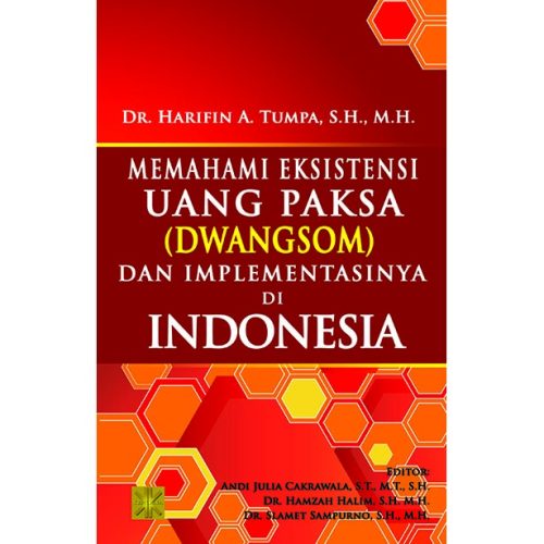 Memahami Eksistensi Uang Paksa (Dwangsom) dan Implementasinya di Indonesia