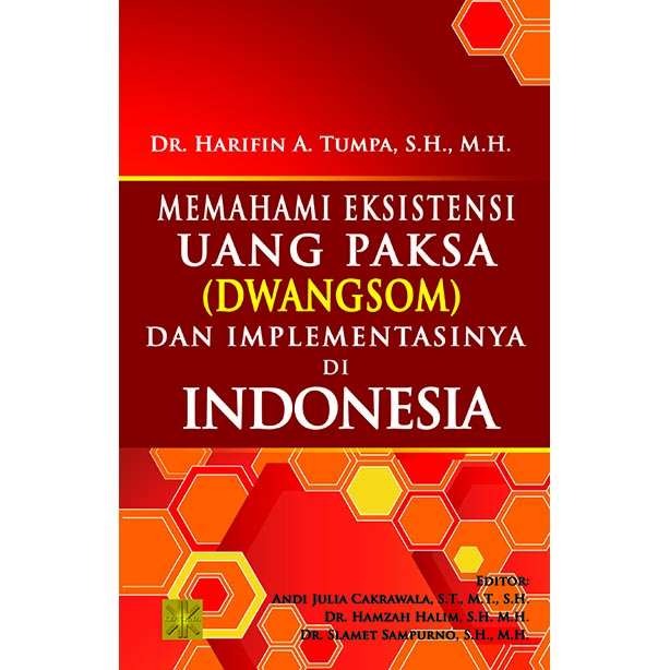 Memahami Eksistensi Uang Paksa (Dwangsom) dan Implementasinya di Indonesia