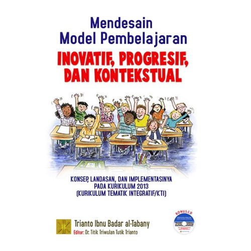 Mendesain Model Pembelajaran Inovatif Progresif dan Kontekstual