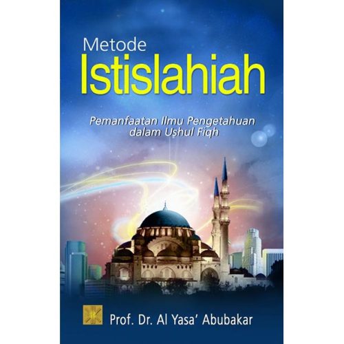 Metode Istislahiah. Pemanfaatan Ilmu Pengetahuan dalam Ushul Fiqh