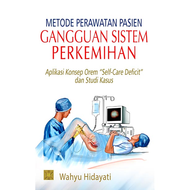 Metode Perawatan Pasien Gangguan Sistem Perkemihan