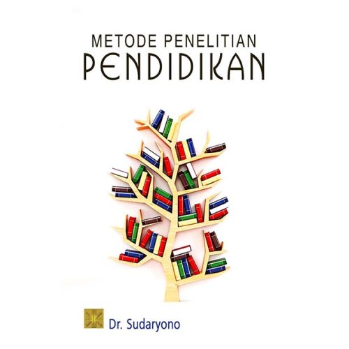 Metode Penelitian Pendidikan "Sudaryono"
