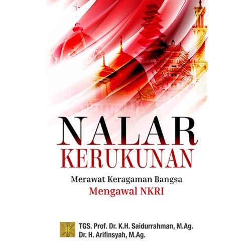 NALAR KERUKUNAN Merawat Keragaman Bangsa Mengawal NKRI