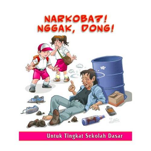 Narkoba?! Nggak, Dong!