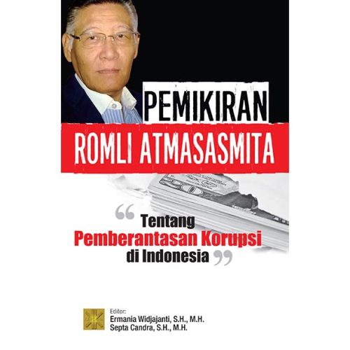 Pemikiran Romli Atmasasmita tentang Pemberantasan Korupsi di Indonesia