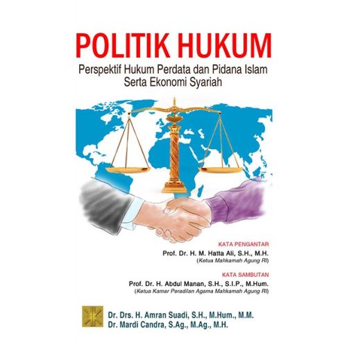Politik hukum Persfektif Hukum Perdata dan Pidana Islam Serta Ekonomi Syariah