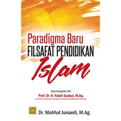 PARADIGMA BARU FILSAFAT PENDIDIKAN ISLAM Edisi Kedua