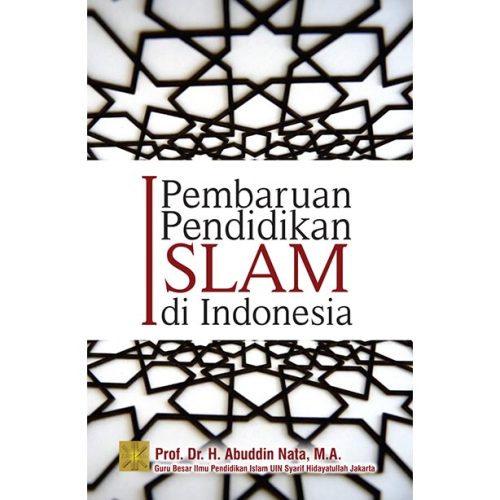 PEMBARUAN PENDIDIKAN ISLAM DI INDONESIA