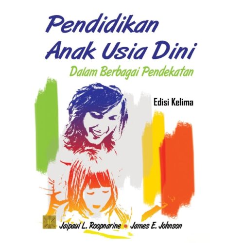 Pendidikan Anak Usia Dini: dalam berbagai pendekatan