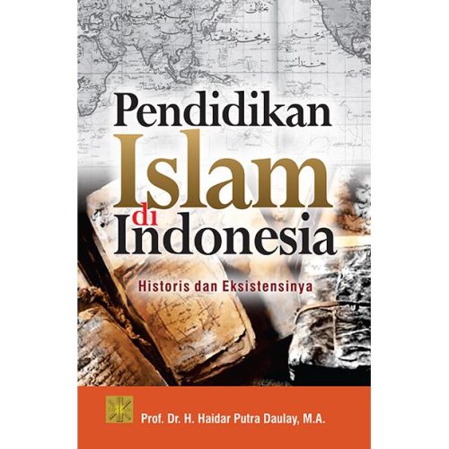 PENDIDIKAN ISLAM DI INDONESIA Historis dan Eksistensinya
