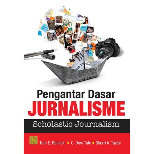 Pengantar Dasar Jurnalisme (Scholastic Journalism)