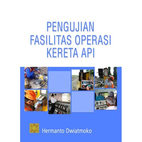 Pengujian Fasilitas Operasi Kereta Api