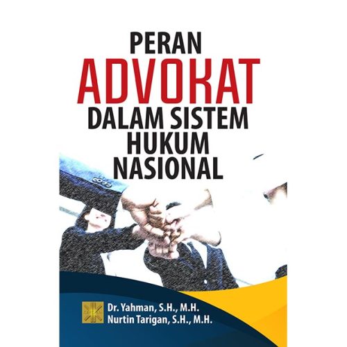 PERAN ADVOKAT DALAM SISTEM HUKUM NASIONAL
