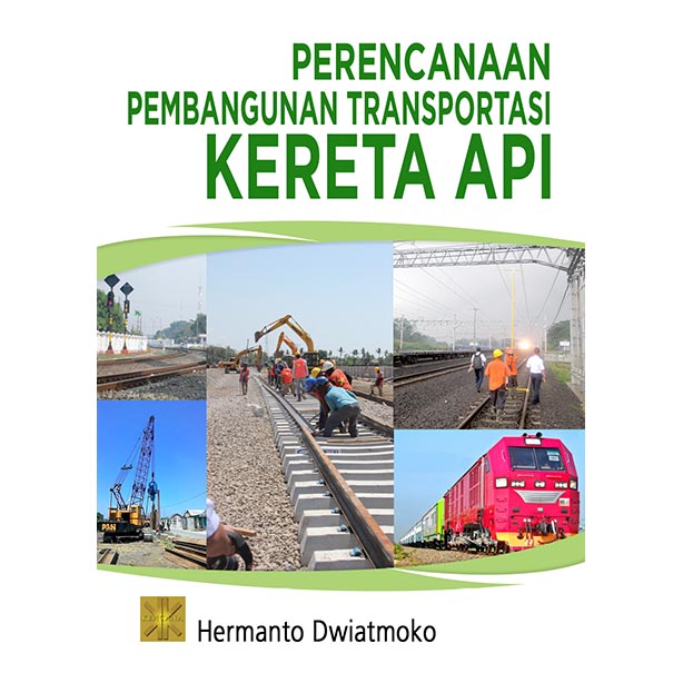 Perencanaan Pembangunan Transportasi Kereta Api