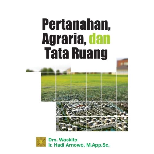 Pertanahan, Agraria, Dan Tata Ruang