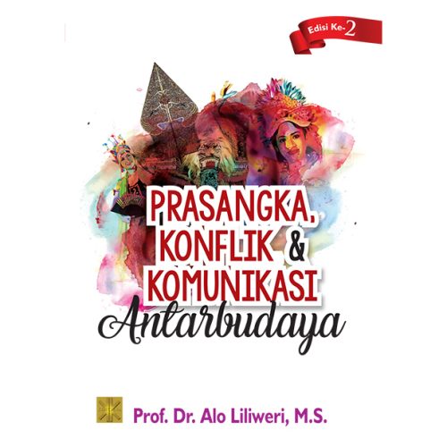 PRASANGKA, KONFLIK, DAN KOMUNIKASI ANTARBUDAYA Edisi Kedua