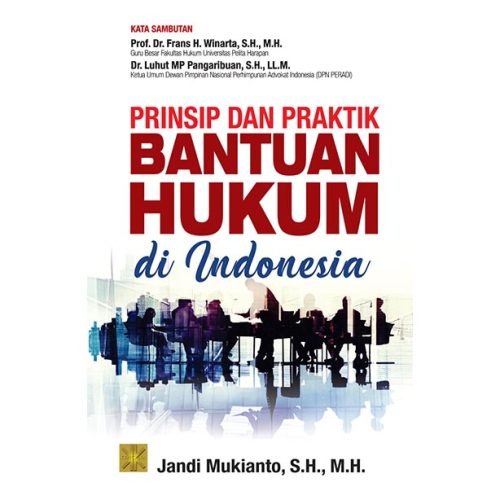 Prinsip Dan Praktik Bantuan Hukum Di Indonesia Edisi Pertama
