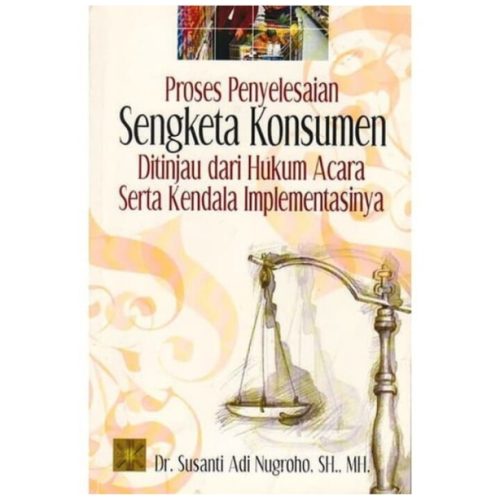 Proses Penyelesaian Sengketa Konsumen