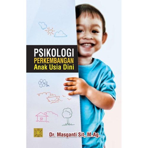 Psikologi Perkembangan Anak Usia Dini Edisi Pertama