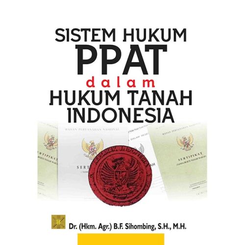 SISTEM HUKUM PPAT DALAM HUKUM TANAH INDONESIA