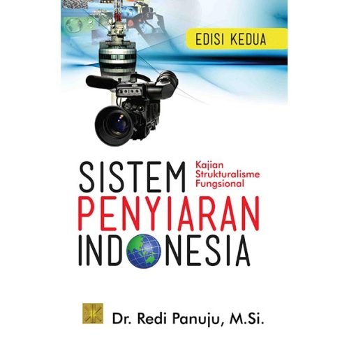 Sistem Penyiaran Indonesia. Kajian Strukturalisme Fungsional