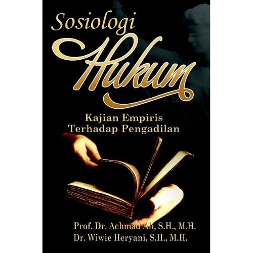 Sosiologi Hukum Kajian Empiris Terhadap Pengadilan