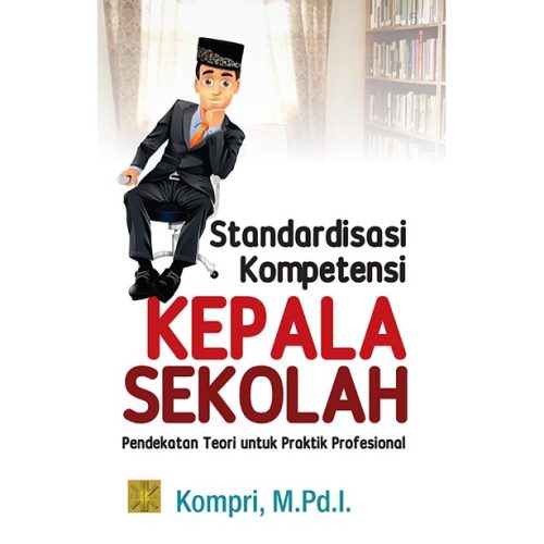 Standardisasi Kompetensi Kepala Sekolah