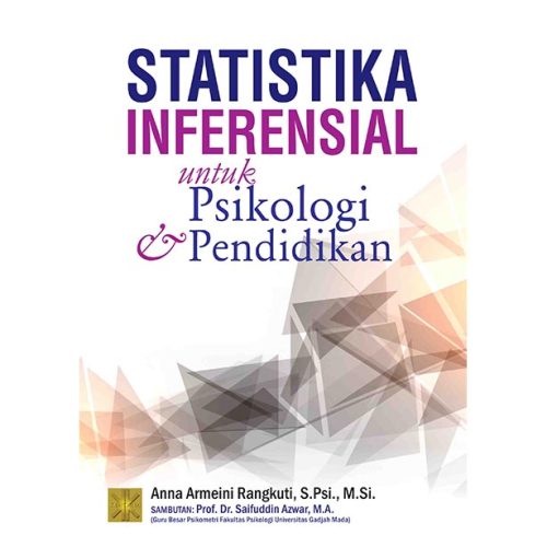 STATISTIKA INFERENSIAL untuk Psikologi dan Pendidikan