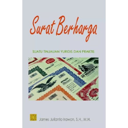 Surat Berharga: Suatu Tinjauan Yuridis dan Praktis