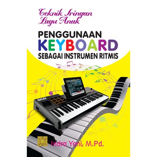 TEKNIK IRINGAN LAGU ANAK Penggunaan Keyboard sebagai Instrumen Ritmis